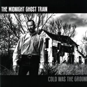 The Midnight Ghost Train-Cold Was The Ground signed-LP Vinyl