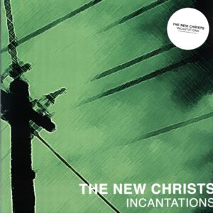 The New Christs-Incantations-LP Vinyl