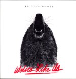 Wolves Like Us-Brittle Bones-LP Vinyl