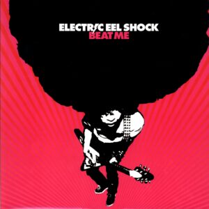 Electric Eel Shock-Beat Me-LP Vinyl