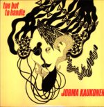 Jorma Kaukonen-Too Hot To Handle-LP Vinyl