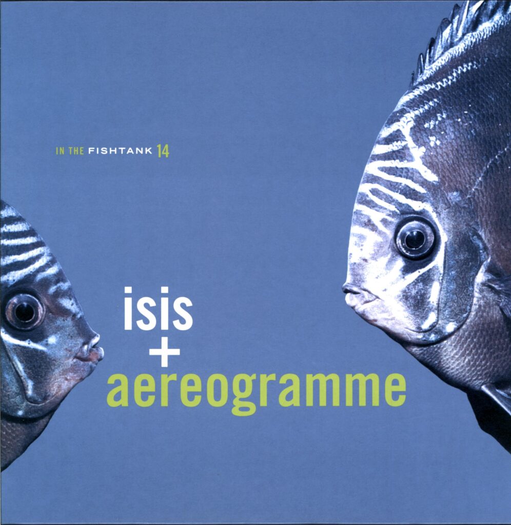 Isis + Aereogramme-In The Fishtank 14-12 Vinyl