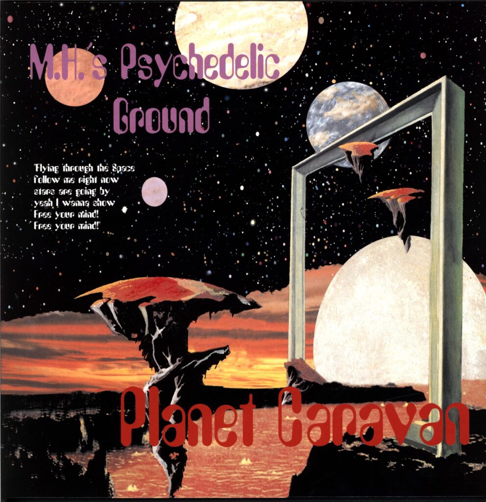 M.H.'s Psychedelic Ground-Planet Caravan-LP Vinyl