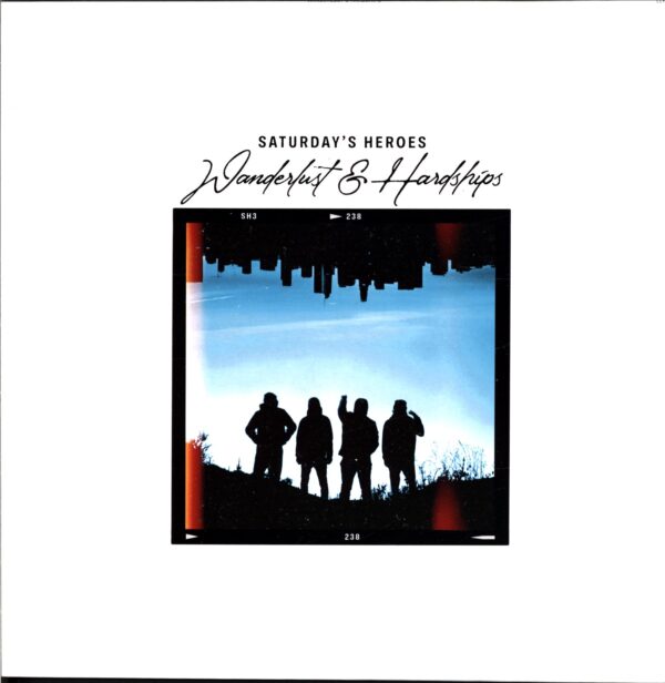 Saturday's Heroes-Wanderlust And Hardships-LP Vinyl