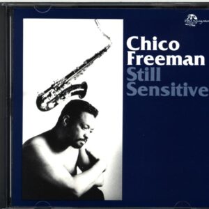 Chico Freeman-Still Sensitive-CD