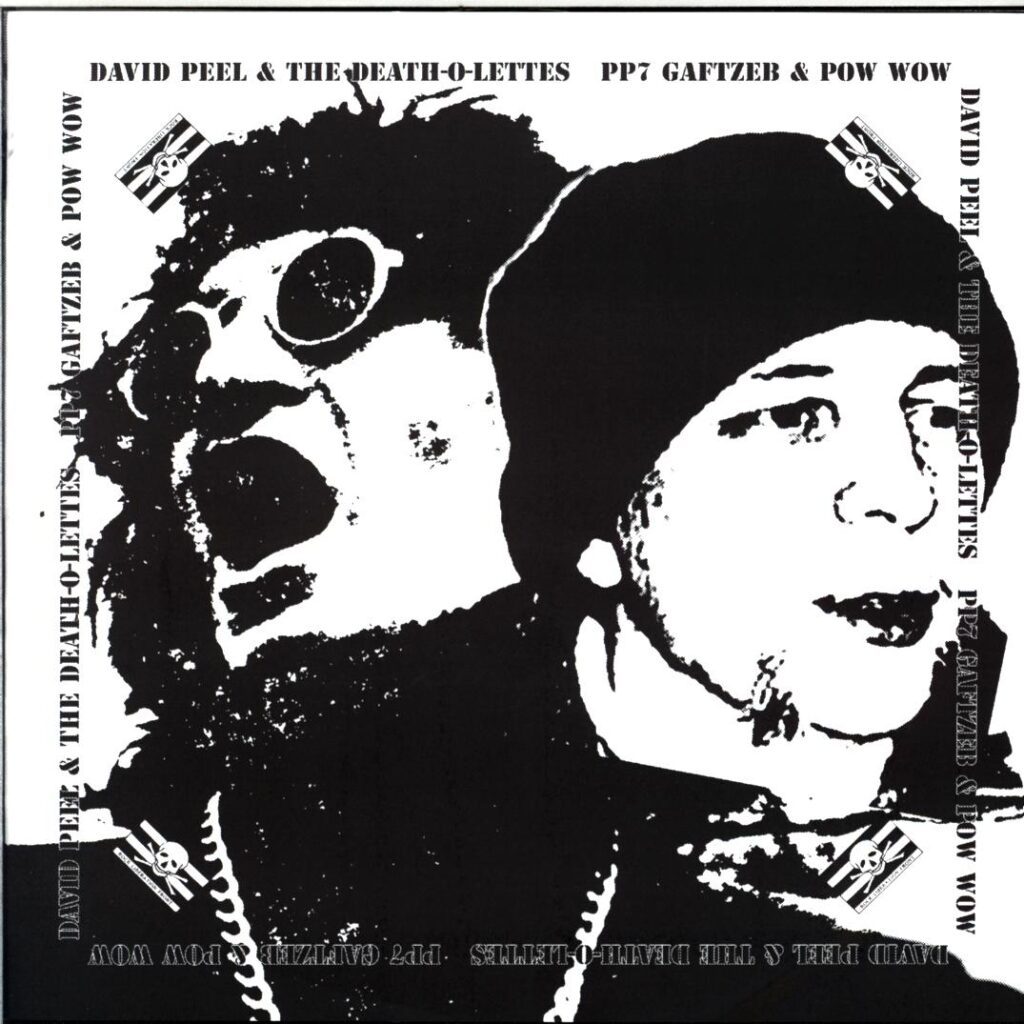 David Peel and Death-David Peel and The Death-O-Lettes PP7 Gaftzeb and Pow Wow-7 Vinyl