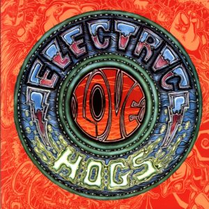 Electric Love Hogs-Electric Love Hogs-LP Vinyl