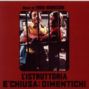 Ennio Morricone-L'Istruttoria È Chiusa Dimentichi (The Complete Original Motion Picture Soundtracks)-CD