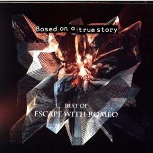 Escape With Romeo-Based On A True Story - Best Of Escape With Romeo-CD
