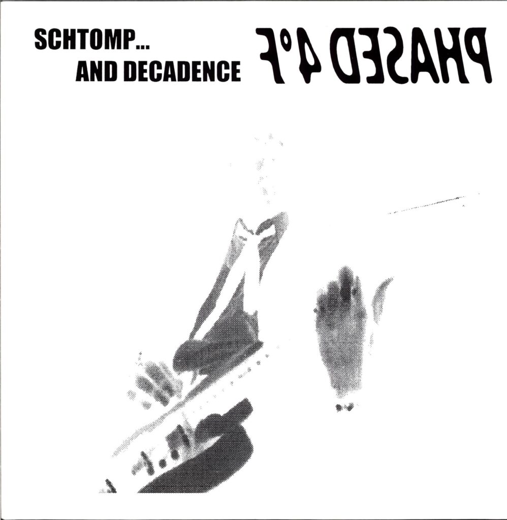 Phased 4°F-Schtomp... And Decadence-LP Vinyl