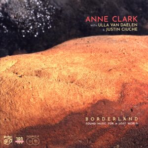 Anne Clark-Borderland (Found Music For A Lost World)-LP Vinyl
