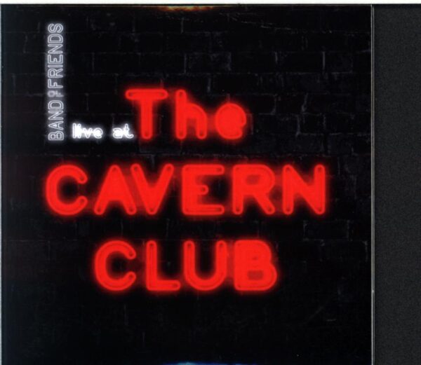 Band Of Friends-Live At The Cavern Club-CD
