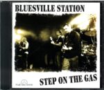 Bluesville Station-Step On The Gas-CD