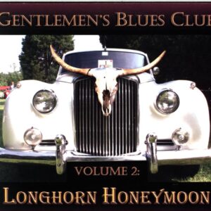 Gentlemen's Blues Club-Volume 2 Longhorn Honeymoon-CD