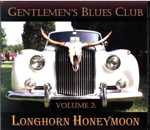 Gentlemen's Blues Club-Volume 2 Longhorn Honeymoon-CD