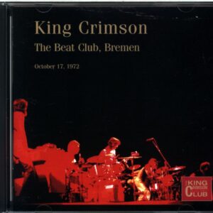 King Crimson-The Beat Club Bremen (October 17 1972)-CD