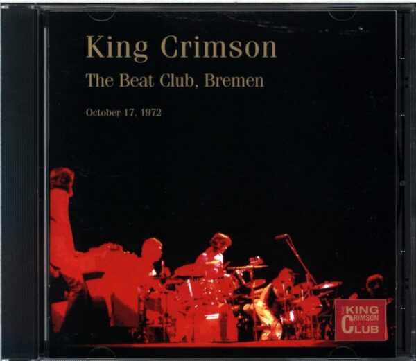 King Crimson-The Beat Club Bremen (October 17 1972)-CD