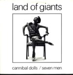 Land Of Giants-Cannibal Dolls - Seven Men-12 Vinyl