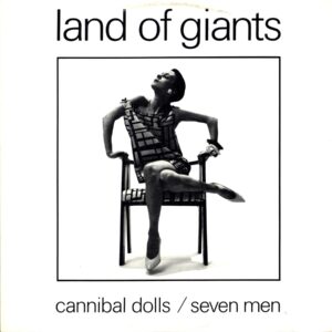 Land Of Giants-Cannibal Dolls - Seven Men-12 Vinyl