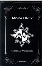 Moka Only-Magickal Weirdness-Cassette