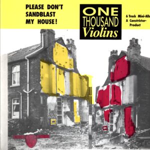 One Thousand Violins-Please Don't Sandblast My House! White Label Promo-12 Vinyl
