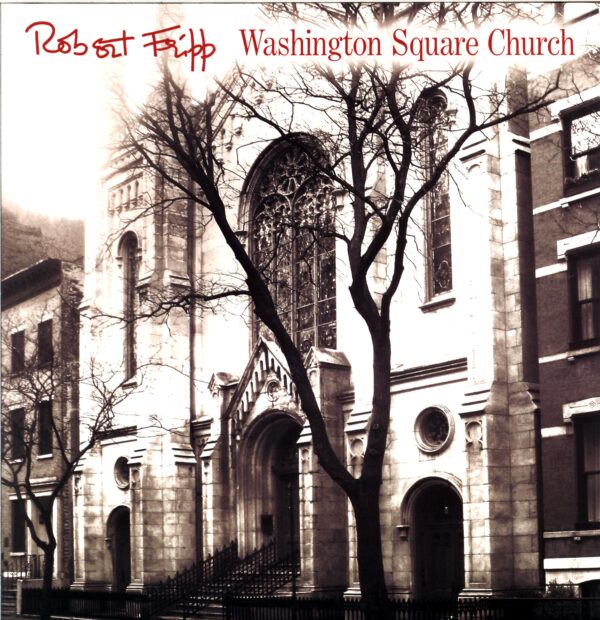 Robert Fripp-Washington Square Church-LP Vinyl