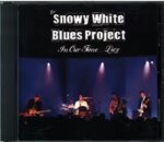 Snowy White Blues Project-In Our Time... Live-CD