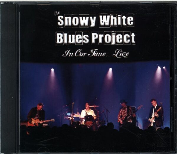 Snowy White Blues Project-In Our Time... Live-CD