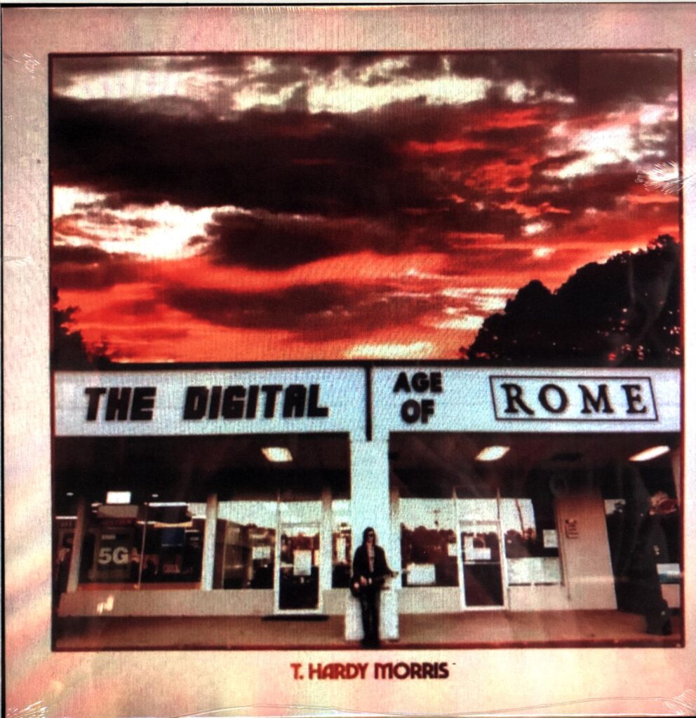 T. Hardy Morris-The Digital Age Of Rome-LP Vinyl