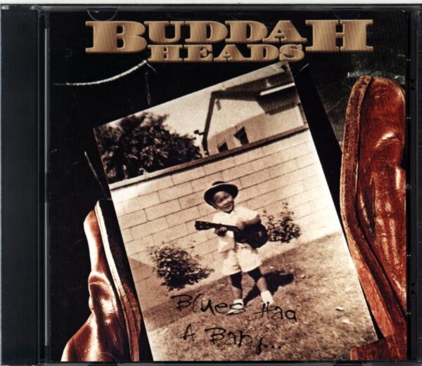 The Buddaheads-Blues Had A Baby...-CD
