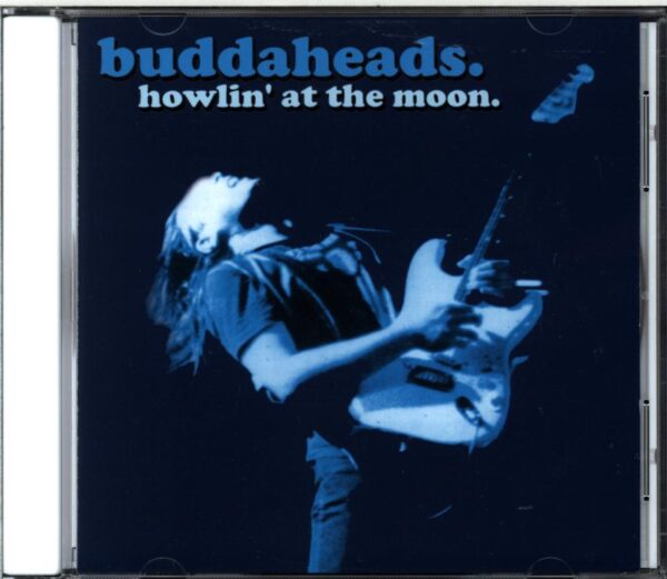 The Buddaheads-Howlin' At The Moon.-CD