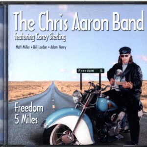 The Chris Aaron Band-Freedom 5 Miles-CD