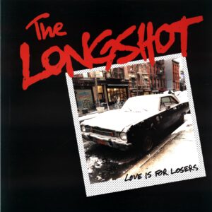 The Longshot-Love Is For Losers-LP Vinyl