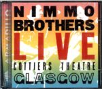 The Nimmo Brothers-Live Cottiers Theatre Glasgow-CD