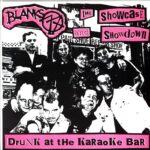 Blanks 77-The Showcase Showdown-Drunk At The Karaoke Bar-7 Vinyl