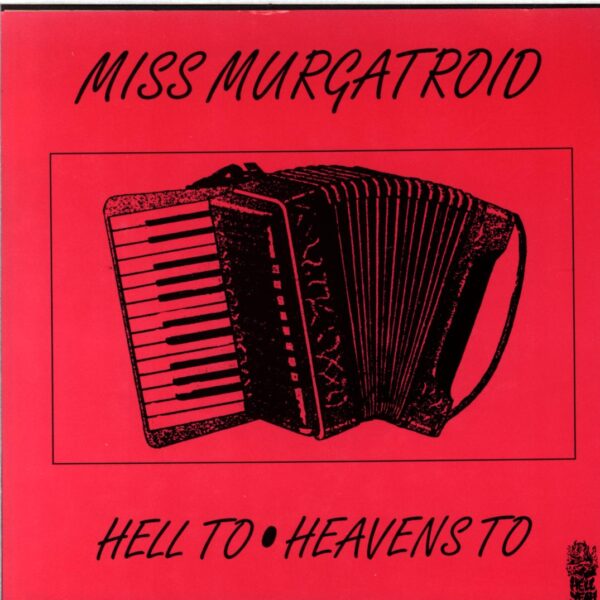 Miss Murgatroid-Hell To - Heavens To-7 Vinyl