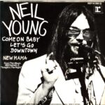 Neil Young-Come On Baby Let's Go Downtown-7 Vinyl