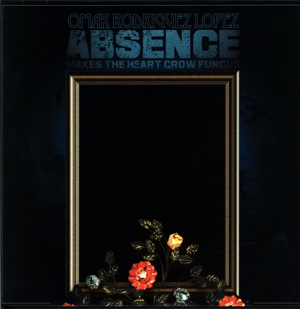 Omar Rodriguez-Lopez-Absence Makes The Heart Grow Fungus NL 2008-LP Vinyl