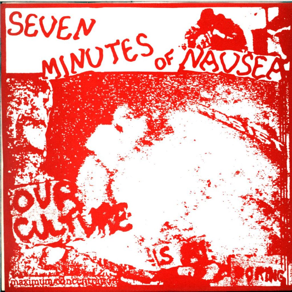 Seven Minutes Of Nausea-Our Culture Is Boring-7 Vinyl red