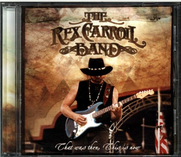 The Rex Carroll Band-That Was Then This Is Now-CD