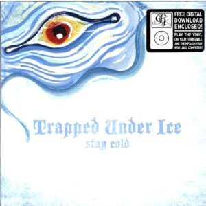 Trapped Under Ice-Stay Cold-7 Vinyl clear