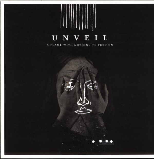 Unveil-A Flame With Nothing To Feed On-white LP Vinyl