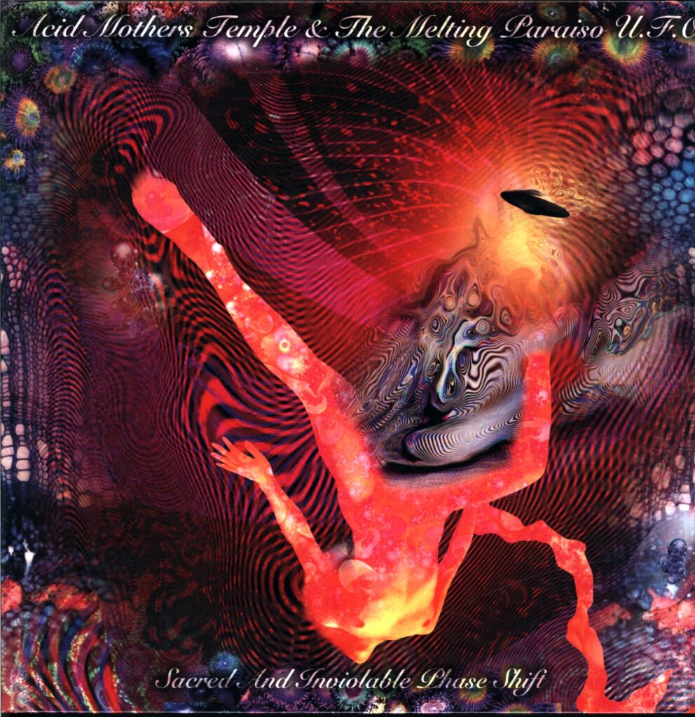 Acid Mothers Temple And The Melting Paraiso UFO-Sacred And Inviolable Phase Shift-LP Vinyl