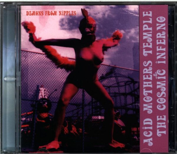 Acid Mothers Temple and The Cosmic Inferno-Demons From Nipples-CD