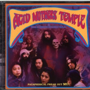 Acid Mothers Temple and The Melting Paraiso UFO-Pataphisical Freak Out MU!!-CD