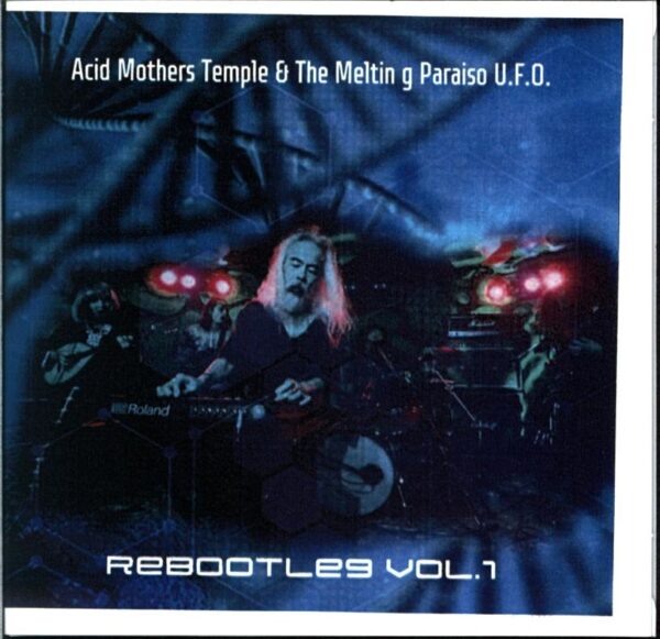 Acid Mothers Temple and The Melting Paraiso UFO-Rebootleg Vol. 1 - CDr