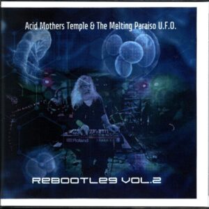 Acid Mothers Temple and The Melting Paraiso UFO Rebootleg Vol. 2 CDr