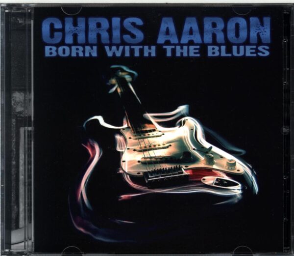 Chris Aaron-Born With The Blues-CD