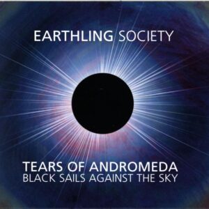 Earthling Society-Tears Of Andromeda - Black Sails Against The Sky-CD