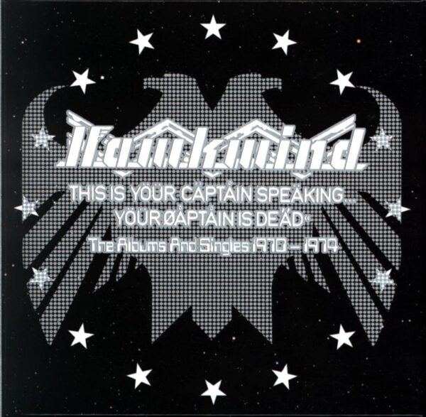 Hawkwind-This Is Your Captain Speaking ... Your Captain Is Dead (The Albums And Singles 1970 - 1974)-11CD box set